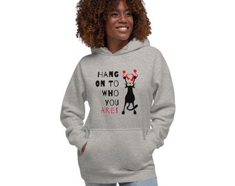 Hang on to Who you Are - Cochlear Implants. - Unisex Hoodie