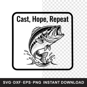 Pode incluir: Ilustração em preto e branco de um robalo saltando para fora da água. O texto "Cast, Hope, Repeat" está no topo. Abaixo está o texto "SVG • DXF • EPS • PNG INSTANT DOWNLOAD".
