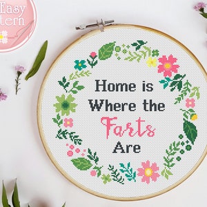 Home is Where The Fart is Funny Cross Stitch PDF pattern Subversive Counted Cross Stitch Quote xtitch chart Floral Border Adult cross stitch
