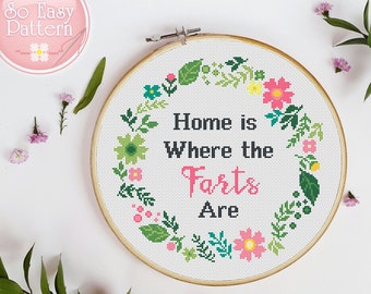 Home is Where The Fart is Funny Cross Stitch PDF pattern Subversive Counted Cross Stitch Quote xtitch chart Floral Border Adult cross stitch