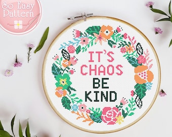 Grappig kruissteekpatroon PDF IT'S Chaos Be Kind Subversieve kruissteek Modern kruissteekcitaat xstitch-patroon Snarky kruissteektabel