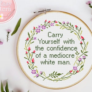 破壊的なクロスステッチパターン 平凡な白人男性の自信を持って自分を運ぶ 引用 xstitch チャート フェミニスト クロスステッチ モダン