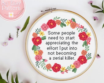 Einige Leute müssen anfangen, die Mühe zu schätzen, Subversive Xstitch Chart, Zitat Kreuzstichmuster, Kreuzstich Modernes Muster Pdf