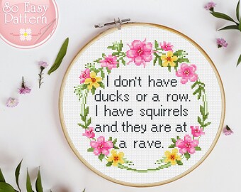 I Don't Have Ducks Or A Row Subversive cross stitch Funny Cross stitch PDF pattern Sarcastic Quote xstitch chart Modern needlepoint patterns