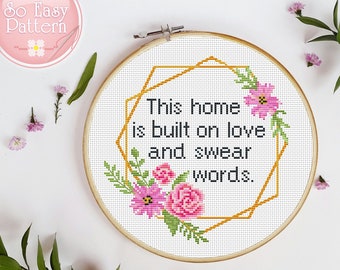 Cross Stitch Pattern This home is built on love Funny Cross Stitch PDF Pattern Quote Subversive cross stitching Modern Xstitch Chart