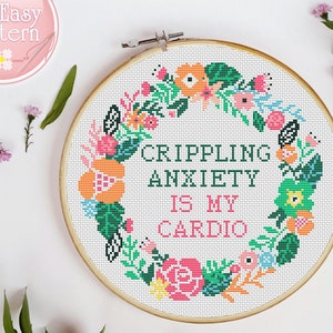 Crippling Anxiety Is My Cardio Quote cross stitch pattern PDF Funny cross stitch Subversive xstitch chart Modern embroidery design pattern