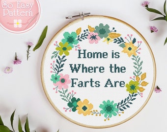 Home is Where The Fart Are Funny Cross Stitch PDF pattern Subversive Cross Stitch Quote xtitch chart Floral Border Easy Needlepoint Patterns