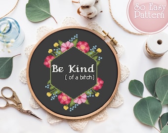 Be Kind of a bitch Kreuzstichmuster Pdf, Subversive Kreuzstichvorlage, snarky, unhöflich, feministische Stickerei