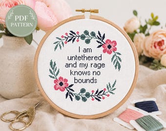 I Am Untethered Cross Stitch Pattern PDF, Funny Rage Quote Xstitch Chart, Subversive Floral Needlepoint Design