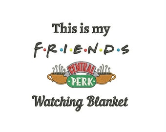 Watching Blanket Machine Embroidery Designs This Is My Friends Watching Blanket Machine Embroidery Pattern Movie Blanket 4x4 5x7 6x10 hoop