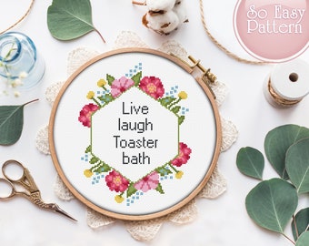 Live lachen Toaster Bad Muster, lustige Kreuzstich Pdf Muster, Zitat Kreuzstich Stickmuster, lustiges, sarkastisches Stickmuster