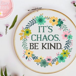 Funny Cross Stitch Pattern PDF IT&#39;S Chaos Be Kind Subversive Crossstitch Modern Cross Stitch Quote xstitch pattern Snarky cross stitch chart