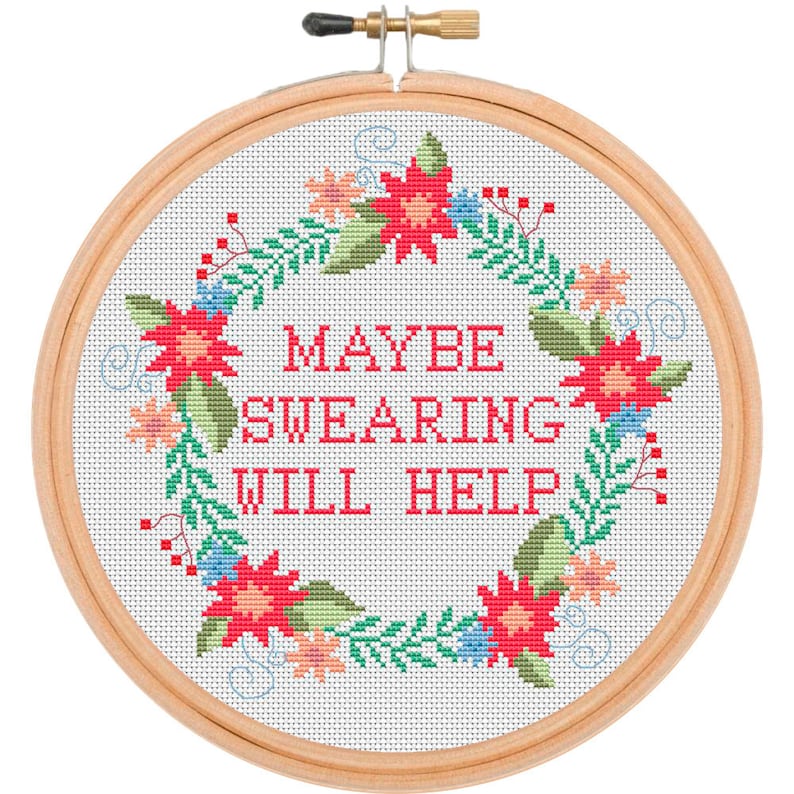 Maybe Swearing Will Help Cross Stitch Kit Starter Cross Stitch Kit For Beginners Sayings Cross Stitch Chart Funny Quotes Cross Stitch Kit