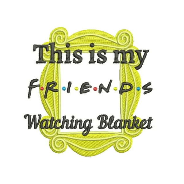 Watching Blanket Machine Embroidery Designs This Is My Friends Machine Embroidery Pattern Movie Blanket 4x4 5x7 6x10 hoop