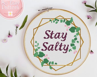 Stay Salty Cross Stitch pattern Subversive Cross Stitch Quote cross stitch Funny crossstitching Modern Xstitch chart  Sassy cross stitch