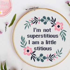 Cross Stitch Pattern Im Not Superstitious I Am A Little Stitious Funny Text Cross Stitch chart Michael Scott Office Quotes xstitch pattern