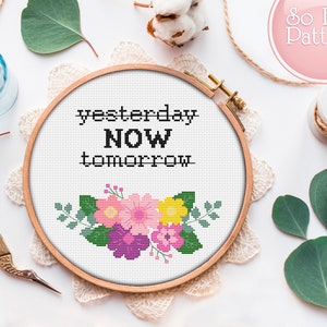 Subversive Cross Stitch Pattern Yesterday Now Tomorrow Cross Stitch Chart Motivational Quote Xstitch pattern Sarcastic embroidery hoop art
