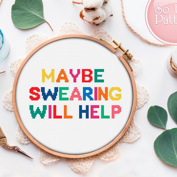 Cross Stitch PDF Pattern Maybe Swearing Will Help, Sarcastic, Quote, Subversive, Counted cross stitch Modern pattern, Begginers embroidery