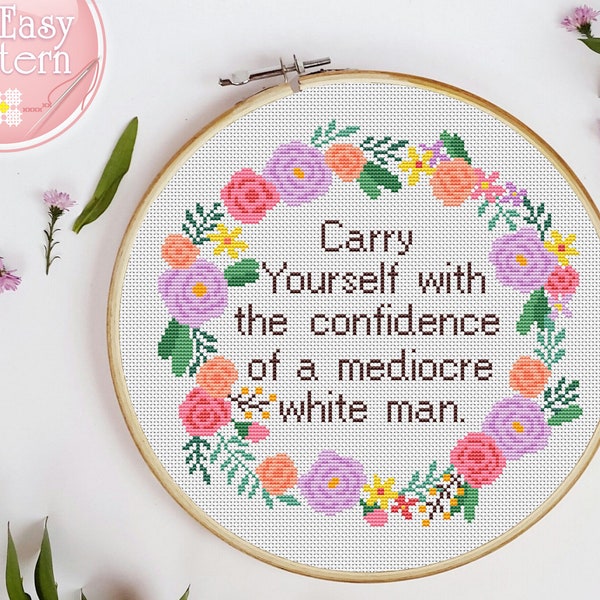 Subversivt korsstygnsmönster Bär dig själv med en medioker vit mans självförtroende Citat xstitch-diagram Feministiskt korsstygn Modernt