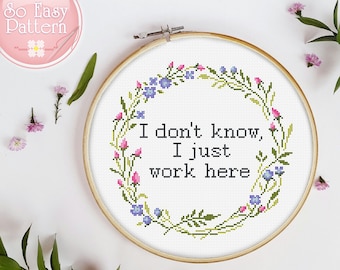 Lustiges Büro Kreuzstichmuster, Snarky Kreuzstich PDF, Moderner lustiger Kreuzstich, Zitat Kreuzstich Ich weiß nicht, ich arbeite nur hier