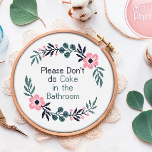 Please don&#39;t do coke in the bathroom Cross Stitch Pattern PDF, Funny Xstitch Pattern, Quote Cross Stitch Flower Wreath , Funny bathroom art