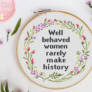 Mujeres con buen comportamiento rara vez hacen historia Patrón PDF de punto de cruz divertido Punto de cruz feminista Cita irónica subversiva diseño de gráfico xstitch