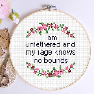 I Am Untethered And My Rage Knows, Modern Cross Stitch Pattern, Funny Xstitch chart, Quote Subversive cross stitching Pdf pattern