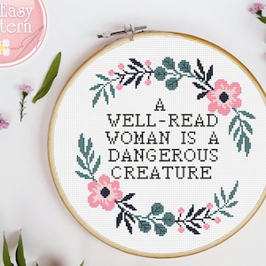 Funny Cross Stitch Pattern A Well Read Woman Is a Dangerous Quote cross stitch chart Modern cross stitching Subversive xstitch PDF patterns