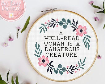 Funny Cross Stitch Pattern A Well Read Woman Is a Dangerous Quote cross stitch chart Modern cross stitching Subversive xstitch PDF patterns
