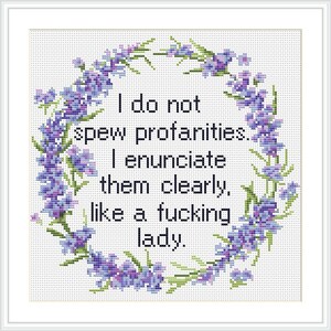 Cross Stitch Pattern I Do Not Spew Profanities Funny Cross Stitch Pdf Rude Cross Stitch Subversive Xstitch Chart Mature Embroidery patterns image 4