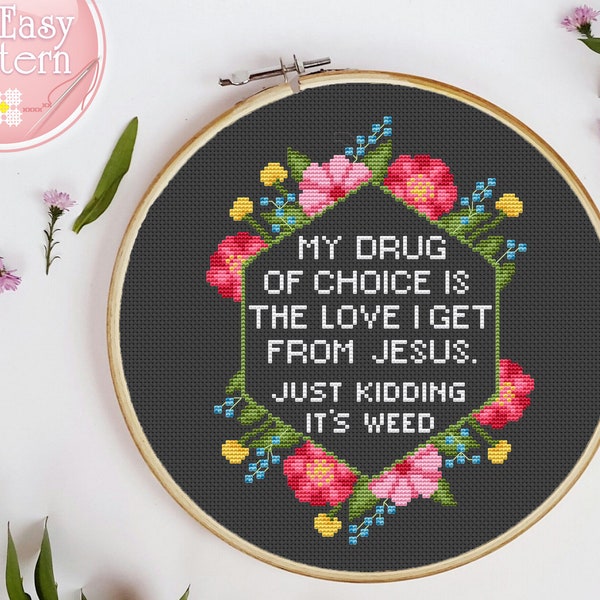 My drug of choice is the love Funny Cross stitch PDF pattern Subversive counted cross stitch Quote xstitch chart Modern needlepoint patterns