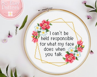 Cross Stitch Pattern Pdf I can't be held responsible Sarcastic cross stitch, Floral xstitch chart, Quote, Snarky, Subversive cross stitching