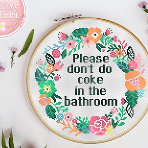 Please don&#39;t do coke in the bathroom Cross Stitch Pattern PDF, Funny Xstitch Pattern, Quote Cross Stitch Flower Wreath , Funny bathroom art