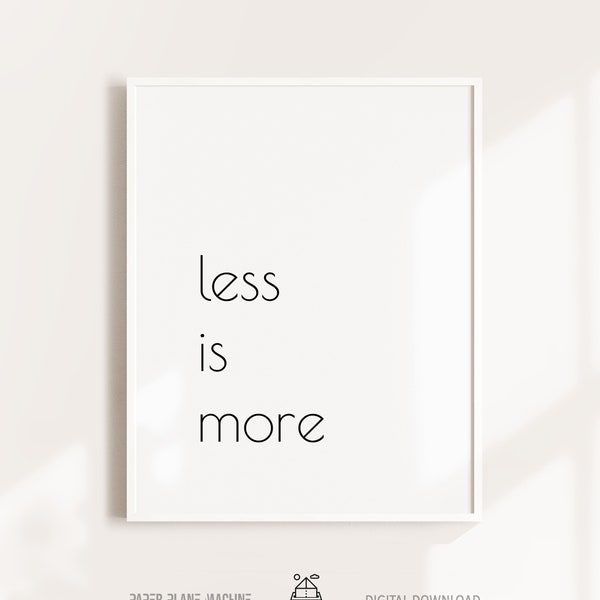 Less is More Print - Typografie Poster, Motivierende Sprüche Minimalistische Kunst Home Dekor, Less is More Sign druckbare Wandkunst, Digitaldruck