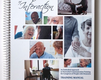 The Dance of Interaction:  An Embodied Approach to Nonverbal Communication Training for Caregivers of People with Dementia - self-published
