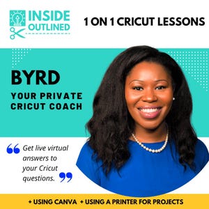 May include: Image promoting "1 on 1 Cricut Lessons" with the text "BYRD, Your Private Cricut Coach." A woman with dark hair and a blue top smiles. The image includes the text "Get live virtual answers to your Cricut questions."