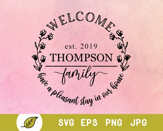 Download Welcome Svg Farmhouse Svg Last Name Svg Family Name Svg Etsy
