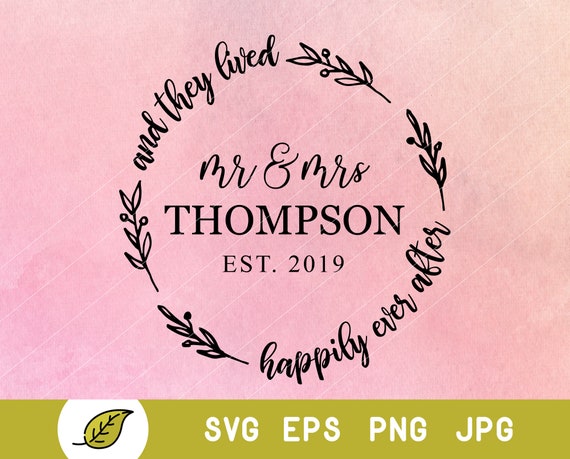 Download Mr And Mrs Svg Last Name Svg Family Name Svg Established Etsy