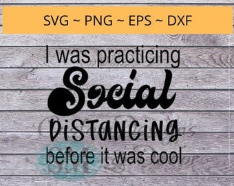 Estaba practicando el distanciamiento social antes de que fuera genial - Aplanar la curva de la cita del archivo svg