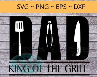 DAD King of the Grill svg cita de archivo, archivo del Día del Padre