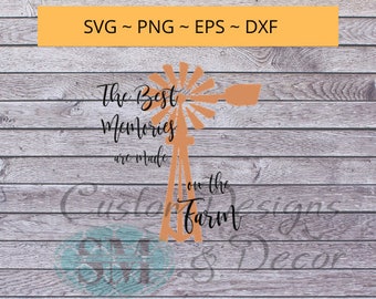 The Best Memories are made on the Farm - Farm & Country/Farmhouse svg File Bundle
