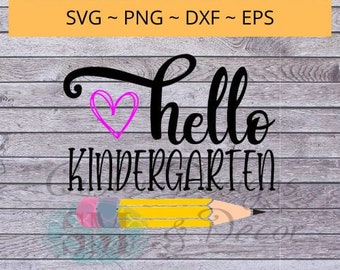 Hello Kindergarten and other specific grade levels, svg file quote, printable file