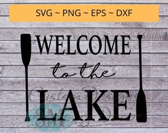 Welcome To The Lake svg file quote, printable file
