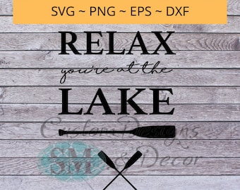 RELAX you're at the LAKE svg Datei Zitat, druckbare Datei