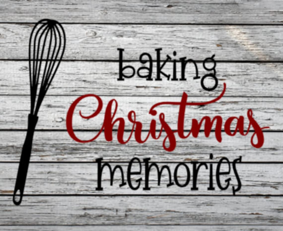 Baking Christmas Memories Svg File Quote Etsy