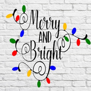 May include: A white brick wall background with the words "Merry AND Bright" in black script. Colorful Christmas lights in red, green, blue, and yellow are arranged around the text, creating a festive holiday design.
