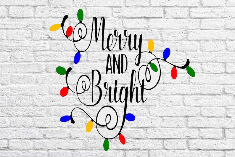May include: A white brick wall background with the words "Merry AND Bright" in black script. Colorful Christmas lights in red, green, blue, and yellow are arranged around the text, creating a festive holiday design.