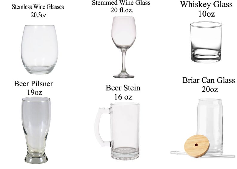 May include: A set of six clear glass drinking glasses in various styles and sizes, including a stemless wine glass, a stemmed wine glass, a whiskey glass, a beer pilsner glass, a beer stein, and a briar can glass. The glasses are arranged in three rows of two, with the text "Stemless Wine Glasses 20.5oz", "Stemmed Wine Glass 20 fl.oz.", "Whiskey Glass 10oz", "Beer Pilsner 19oz", "Beer Stein 16 oz", and "Briar Can Glass 20oz" printed above each glass.