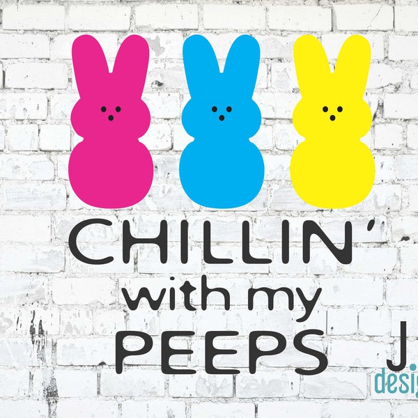 Chillin with my Peeps Digital Download Easter Bunny Basket Design Artwork DIY Kids Toddler Children Designs Cottontail Peter Rabbit