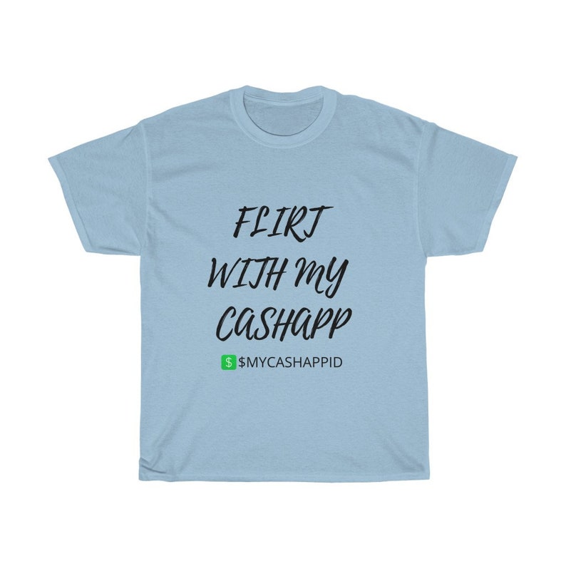 Cash App T-Shirt Snarky Slogan Tee Shirt Flirt with | Etsy